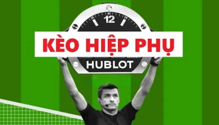 Tìm hiểu sơ bộ kèo cược hiệp phụ là gì?